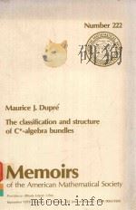 THE CLASSIFICATION AND STRUCTURE OF C*-ALGEBRA BUNDLES   1979  PDF电子版封面  0821822225   