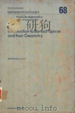 INTRODUCTION TO BANACH SPACES AND THEIR GEOMETRY   1982  PDF电子版封面  0444864164  BERNARD BEAUZAMY 