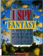 I spy fantasy: a book of picture riddles   1994  PDF电子版封面  9780590462952   