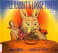 Little Rabbit's loose tooth   1975  PDF电子版封面  9780517551226  Lucy Bate; Diane De Groat 