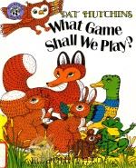 What game shall we play?   1990  PDF电子版封面  9780688135737  Pat Hutchins 
