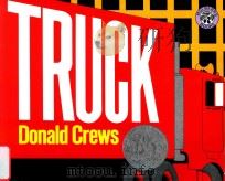 Truck 1st Mulberry ed   1991  PDF电子版封面  9780688104818  Donald Crews 