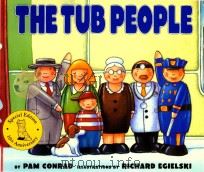 The Tub people   1999  PDF电子版封面  0064433064  Pam Conrad; illustrations Rich 