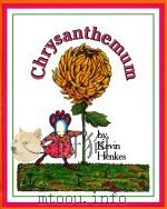 Chrysanthemum   1991  PDF电子版封面  9780688096991  Kevin Henkes 
