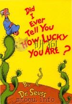 Did I ever tell you how lucky you are?   1973  PDF电子版封面  9780394827193  Seuss 