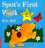 Spot's first walk   1981  PDF电子版封面  9780399244827  Eric Hill 
