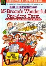 McBroom's wonderful one-acre farm: beech three tall tales   1997  PDF电子版封面  9780688155957  Sid Fleischman; Quentin Blake 