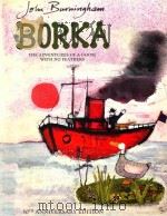 Borka: the adventures of a goose with no feathers   1963  PDF电子版封面  9780099400677   