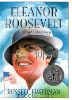 Eleanor Roosevelt: a life of discovery   1993  PDF电子版封面  9780395845202  Russell Freedman 
