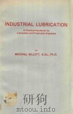 INDUSTRIAL LUBRICATION A PRACTICAL HANDBOOK FOR LUBRICATION AND PRODUCTION ENGINEERS（1979 PDF版）