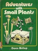 ADVENTURES WITH SMALL PLANTS   1983  PDF电子版封面  0719539536  OWEN BISHOP 