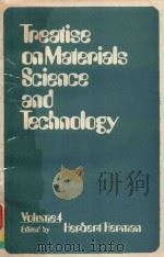 TREATISE ON MATERIALS SCIENCE AND TECHNOLOGY VOLUME 4   1974  PDF电子版封面    HERBERT HERMAN 