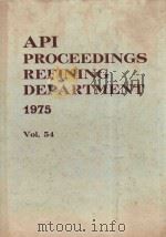 API PROCEEDINGS REFINING DEPARTMENT 1975 VOL.54   1975  PDF电子版封面    K.STREET 