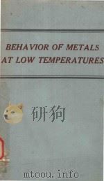 BEHAVIOR OF METALS AT LOW TEMPERATURES   1953  PDF电子版封面     