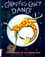 Giraffes can't dance   1999  PDF电子版封面  9781841215655  Giles Andreae; illustrated by 