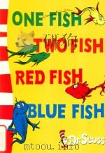 ONE FISH TWO FISH RED FISH BULE FISH     PDF电子版封面  978000715560  dr.seuss 