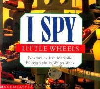 I SPY LITTLE WHEELS   1992  PDF电子版封面  9780590047067  Jeam Marzollo 