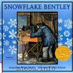 Snowflake Bentley   1998  PDF电子版封面  9780547248295   