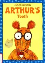 Arthur's tooth   1985  PDF电子版封面  9780316112468  Marc Brown 