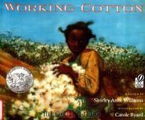 Working cotton   1997  PDF电子版封面  9780152014827  written by Sherley Anne Willia 