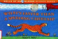 What's faster than a speeding cheetah?   1997  PDF电子版封面  0807522805  Robert E.Wells 