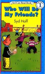 Who will be my friends?   1985  PDF电子版封面  9780064440721  story and pictures by Syd Hoff 
