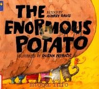 The enormous potato   1998  PDF电子版封面  9781550746693  retold by Aubrey Davis; illust 