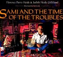 Sami and the time of the troubles   1992  PDF电子版封面  9780395720851  Florence Parry Heide & Judith 