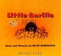 Little Gorilla   1976  PDF电子版封面  9780618051588  Ruth Bornstein 