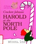 Harold at the North Pole; a Christmas journey with the purple crayon（1958 PDF版）