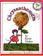 Chrysanthemum   1996  PDF电子版封面  9780688147327  Kevin Henkes 