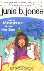 Junie B.Jones has a monster under her bed   1997  PDF电子版封面  9780679866978  Barbara Park; Denise Brunkus 