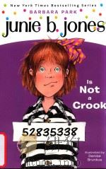 Junie B.Jones is not a crook   1997  PDF电子版封面  9780679883425  Barbara Park; Denise Brunkus 