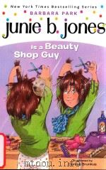 Junie B.Jones is a beauty shop guy   1998  PDF电子版封面  9780679889311  Barbara Park; Denise Brunkus 