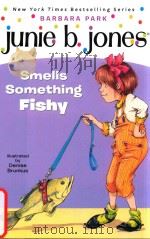 Junie B.Jones smells something fishy   1998  PDF电子版封面  9780679891307  Barbara Park; Denise Brunkus 