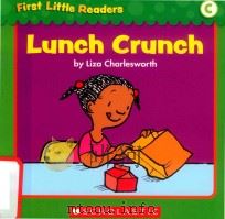 First little readers: Guided reading level C lunch crunch     PDF电子版封面  9780545254984  Liza Charlesworth 