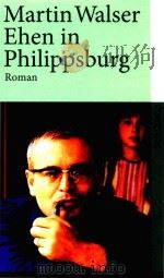 Ehen in Philippsburg Roman   1985  PDF电子版封面  3518377093  Martin Walser 