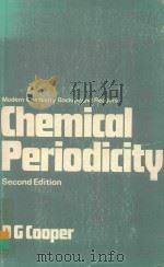 CHEMICAL PERIODICITY SECOND EDITION   1984  PDF电子版封面  0719541352  D.G.COOPER 
