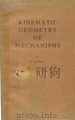 KINEMATIC GEOMETRY OF MECHANISMS   1978  PDF电子版封面  0198561245  K.H.HUNT 