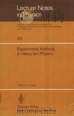 LECTURE NOTES IN PHYSICS 83 EXPERIMENTAL METHODS IN HEAVY ION PHYSICS（1978 PDF版）