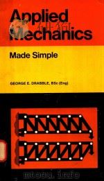APPLIED MECHANICS MADE SIMPLE   1971  PDF电子版封面  0491002084  GEORGE E.DRABBLE 