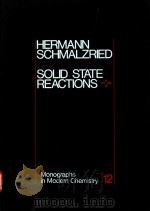HERMANN SCHMALZRIED SOLID STATE REACTIONS COMPLETELY REVISED 2NE EDITION   1981  PDF电子版封面  3527258728  HANS F.EBEL 