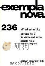 exempla nova 236 sonate nr.3 fur violine und klavier sonata no.3 for violin and piano   1936  PDF电子版封面    alfred schnittke 