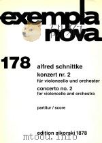 exempla nova 178 konzert nr.2 fur violoncello und orchester     PDF电子版封面    alfred schnittke 