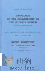 Catalogue of the collections in the Science Museum South Kensington with descriptive and historical   1923  PDF电子版封面    G.L.Overton 