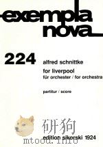exempla nova 224 for liverpool fur orchester for orchestra     PDF电子版封面    alfred schnittke 