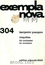 Iniquities fur orchester for orchestra     PDF电子版封面    Benjamin yusupov 