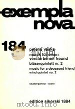 exempla nova 184 musik fur einen verstorbenen freund biaserquintett nr.2     PDF电子版封面    peteris vasks 