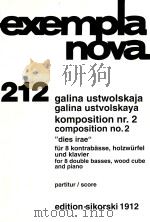 exempla nova 212 komposition nr.2 composition no.2 dies irae     PDF电子版封面    galina ustwolskaja galina ustv 
