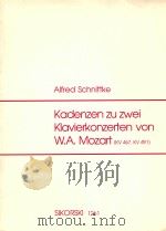 kadenzen zu zwei klavierkonzerten von w.a.mozart(kv467.kv491)     PDF电子版封面    Alfred schnittke 